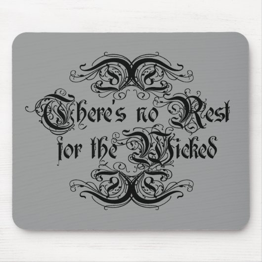 Den Bösen wird keine Ruhe gegönnt Mousepad (Vorne)