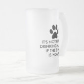 Den Hund nicht allein ist zu trinken Zuhause-Zitat Mattglas Bierglas (VorderseiteRechts)
