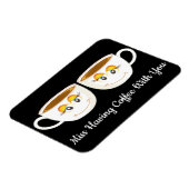 Den Kaffee mit den Kaffeetassen nicht trinken Magnet (Linke Seite)