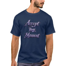Den Moment akzeptieren