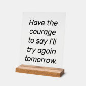 den Mut der akryllischen Zeichen haben Acrylschild (Winkel)