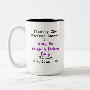 Den perfekten Antworttag finden - Erstaunlich und Zweifarbige Tasse