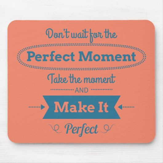 Den perfekten Augenblick schaffen Mousepad (Vorne)