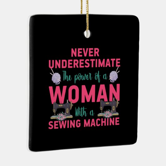 Den Power einer Frau mit einer Nähmaschine löschen Keramikornament (Rechts)