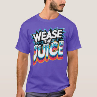 Den Saft abwischen T-Shirt