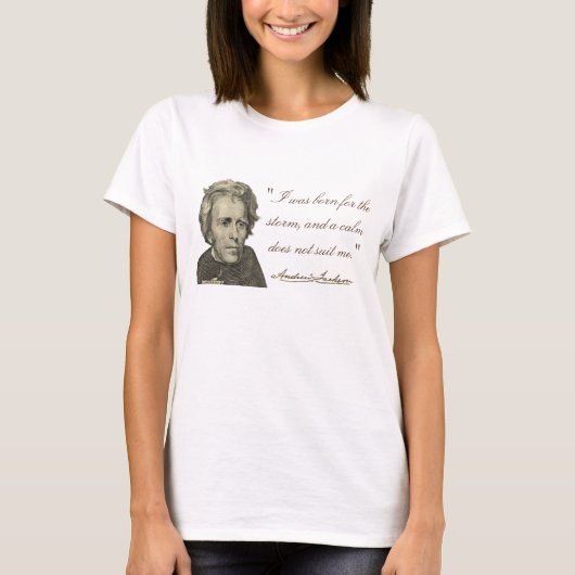 Den Sturm Andrew Jackson "geboren für" T - Shirt (Vorderseite)