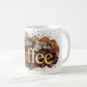 den Tag mit Kaffee beginnen Kaffeetasse (VorderseiteRechts)