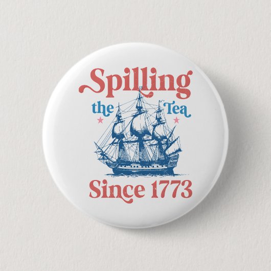 Den Tee seit 1773 verschüttend, Patriotisch, 4. Ju Button (Vorderseite)