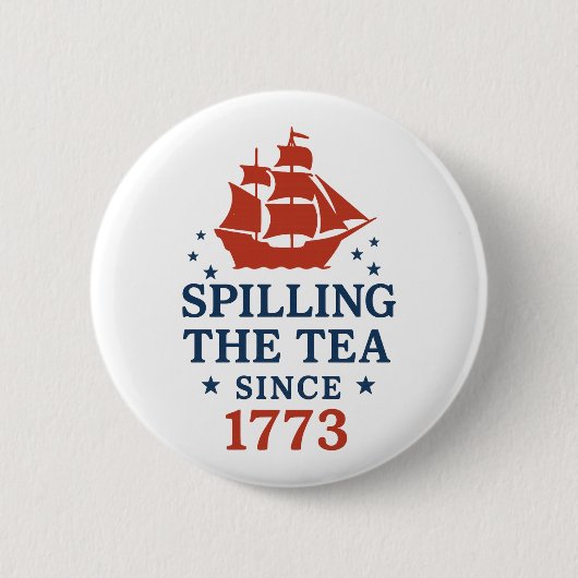 Den Tee Verschütten Seit 1773 Lustige Geschichte Button (Vorderseite)
