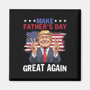 Den Vatertag wieder groß machen Trump Patriotic Da Magnet