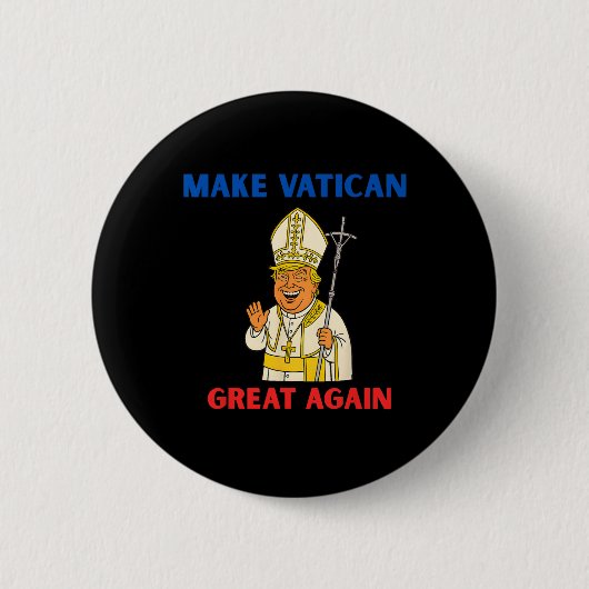 Den Vatikan wieder groß machen, der lustige Papst  Button (Vorderseite)