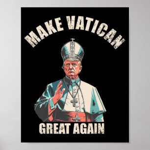 Den Vatikan wieder groß machen - Papst Trump Meme  Poster