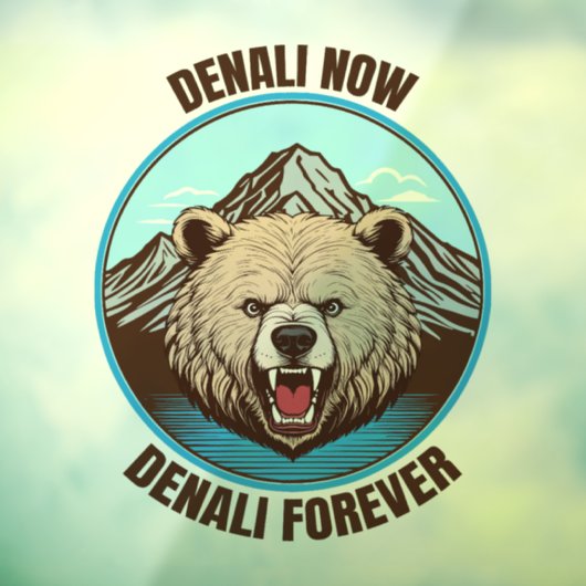 Denali jetzt, Denali Forever Fensteraufkleber (Blatt 3)