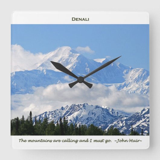 Denali / Mtns are calling-J Muir/with border Quadratische Wanduhr (Vorderseite)