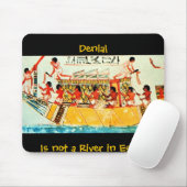 Denia lIs nicht ein Fluss in Ägypten Mousepad (Mit Mouse)