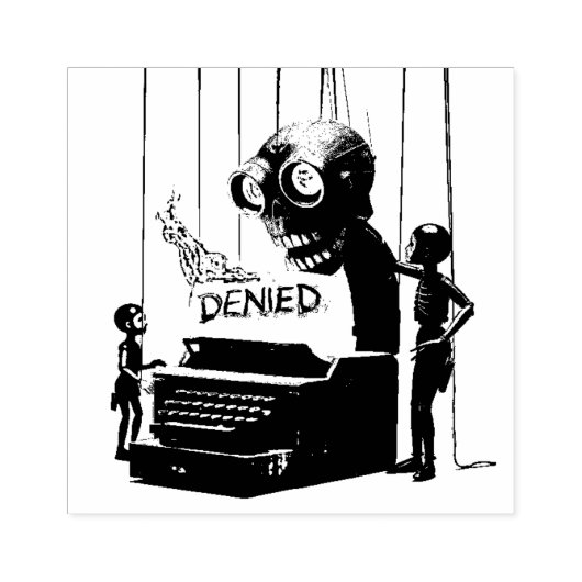 “Denied” - Signed, The Printer Gummistempel (Prägung)