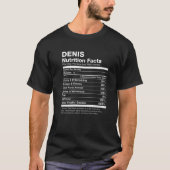 Denis Nutrition Fakten Name Familie Last First Fun T-Shirt (Vorderseite)