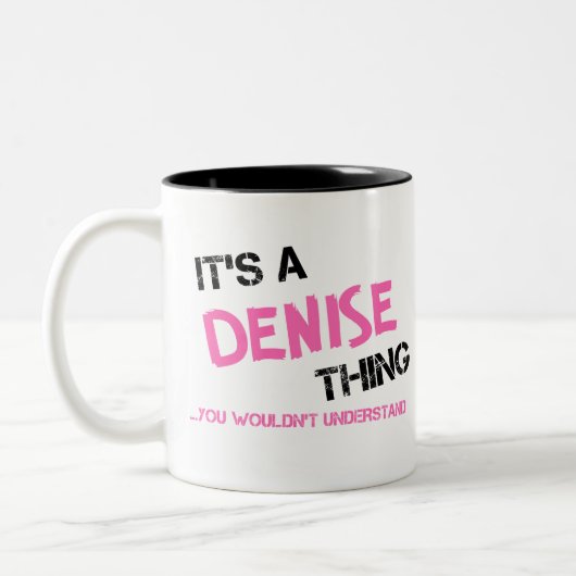 Denise, was du nicht verstehen würdest zweifarbige tasse (Links)