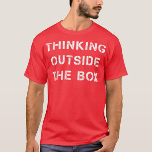 Denk außerhalb der Schachtel T-Shirt