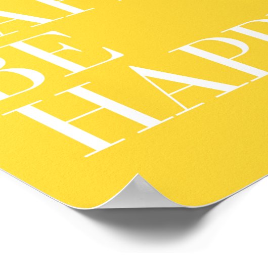 Denk glücklich! Sei glücklich! Poster (Ecke)