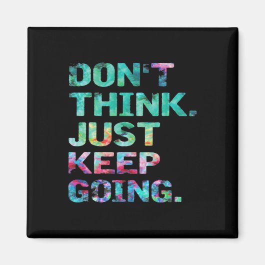 Denk nicht, mach einfach weiter Workout Motivation Magnet (Vorne)