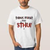 Denk zuerst nach! T-Shirt (Vorderseite)
