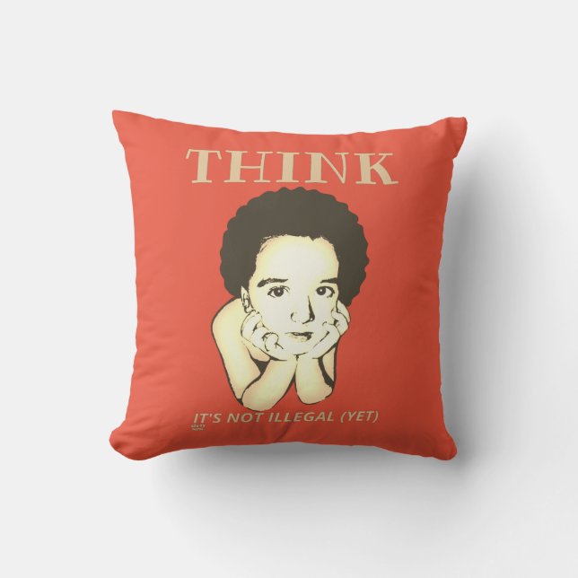 "DENKE, ES IST NICHT ILLEGAL (NOCH)" KISSEN (Vorderseite)