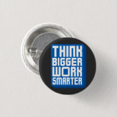 Denke Größer Arbeite Härter Button (Vorne & Hinten)