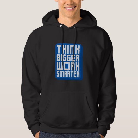 Denke Größer Arbeite Härter Hoodie (Vorderseite)