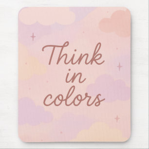 Denke in Farben – Pastell-Ästhetik Motivierend  Mousepad