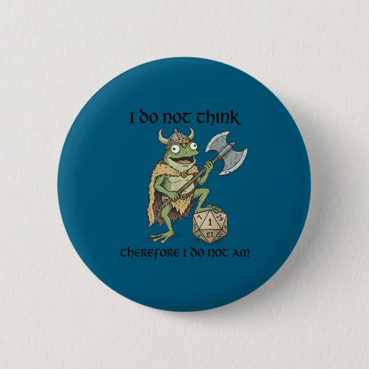 Denke nicht, also bin ich kein lustiger Frosch-Vik Button (Vorderseite)