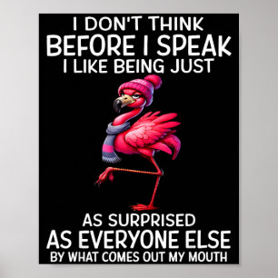 Denke nicht, bevor ich spreche, wie überrascht sei poster