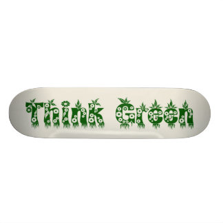 "Denke ökologisch" Skateboard