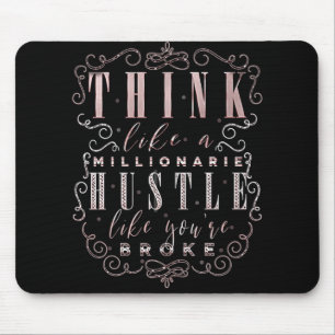 Denke wie ein Millionär, arbeite wie jemand der pl Mousepad