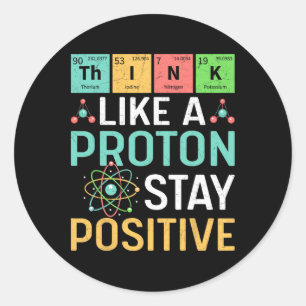 Denke wie ein Proton Bleib positiv Periodensystem  Runder Aufkleber