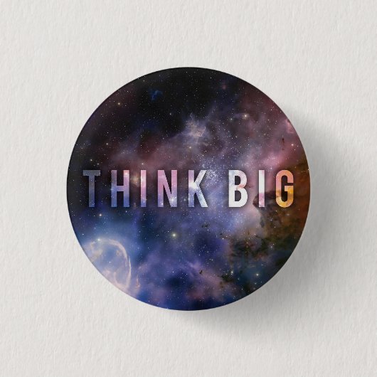 DENKEN BIG - Raum und Universum Motivierend Button (Vorderseite)