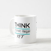DENKEN, es ist nicht illegal, NOCH Funny Sarcastic Kaffeetasse (Vorderseite Links)