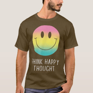 Denken glückliche Gedanken Motivation Zitat 70er R T-Shirt