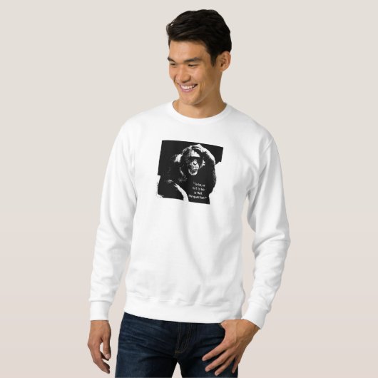 Denken Monkey Shakespeare Zitat Männer in der Mode Sweatshirt (Vorne ganz)