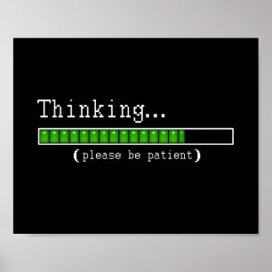 Denken… Seien Sie bitte geduldiges Plakat