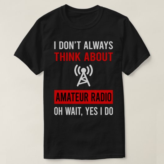 Denken Sie an Amateur Radio Ham Radio T-Shirt (Design vorne)