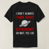 Denken Sie an Astronomen T-Shirt (Design vorne)