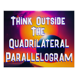 Denken Sie an das Parallelogramm Quadrilaterl Poster