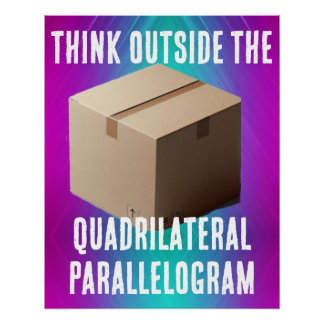 Denken Sie an das Parallelogramm Quadrilaterl Poster