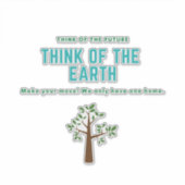 Denken Sie an die Erde retten den Planeten stoppen Aufkleber (Vorderseite)