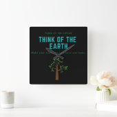Denken Sie an die Erde retten den Planeten stoppen Quadratische Wanduhr (Zuhause)
