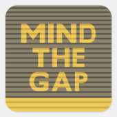 Denken Sie an die Lücke 1 Quadratischer Aufkleber (Vorderseite)