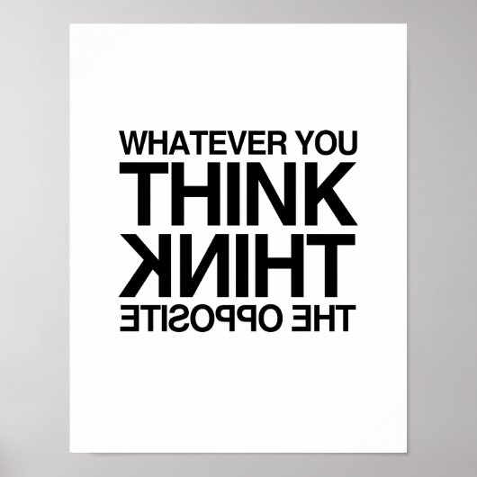 DENKEN SIE AN DIE OPPOSITE -.pnng Poster (Vorne)