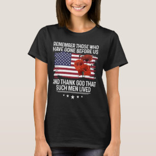 Denken Sie an diejenigen, die vor uns Shirt Mohn g