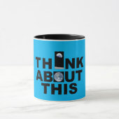 DENKEN SIE AN DIESE Tasse (Zentrum)